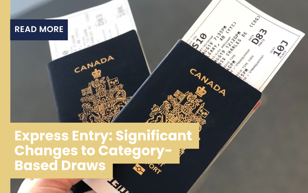 Express Entry: Significant Changes To Category-Based Draws