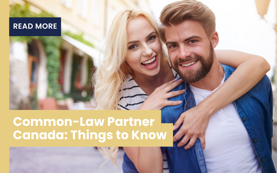 Common-Law Partner Canada: Things to Know