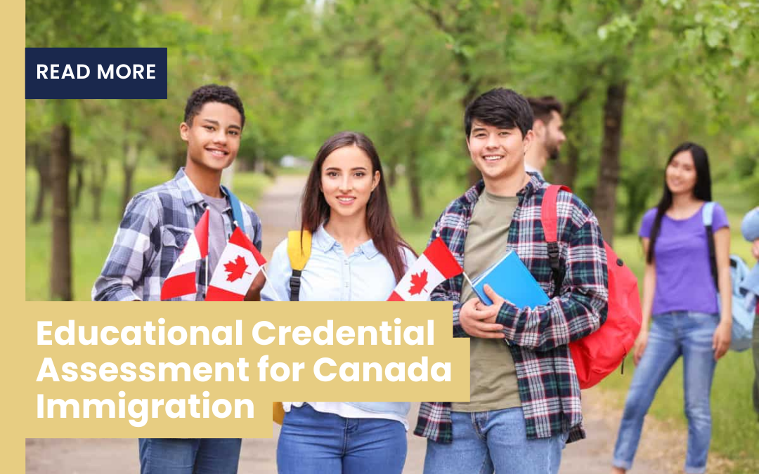 Educational Credential Assessment for Canada Immigration