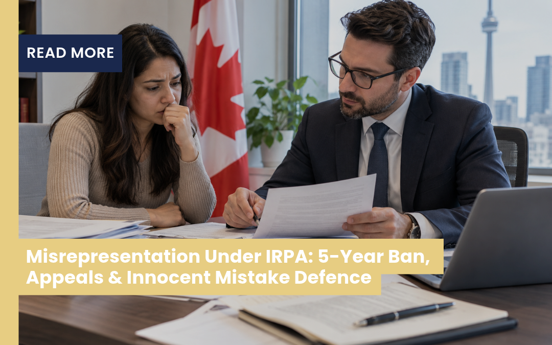 Misrepresentation Under IRPA_ 5-Year Ban, Appeals & Innocent Mistake Defence